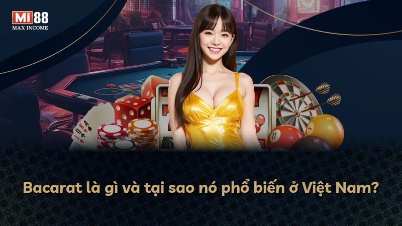 Bacarat là gì và tại sao nó phổ biến ở Việt Nam?