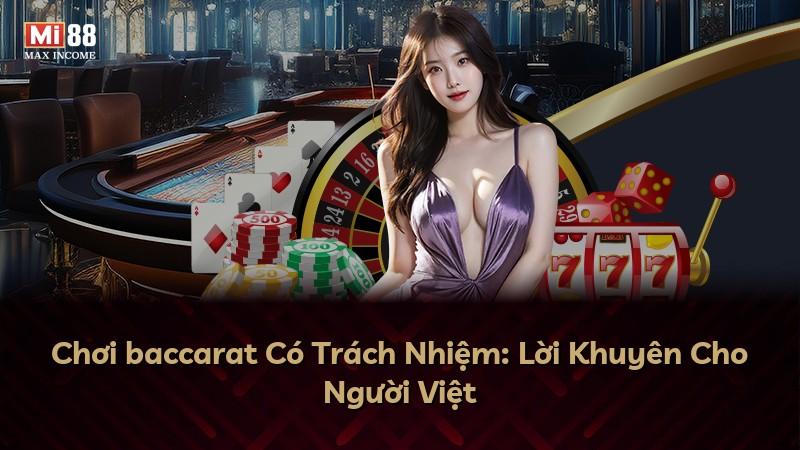 Chơi baccarat Có Trách Nhiệm: Lời Khuyên Cho Người Việt