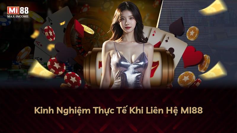 Kinh Nghiệm Thực Tế Khi Liên Hệ MI88
