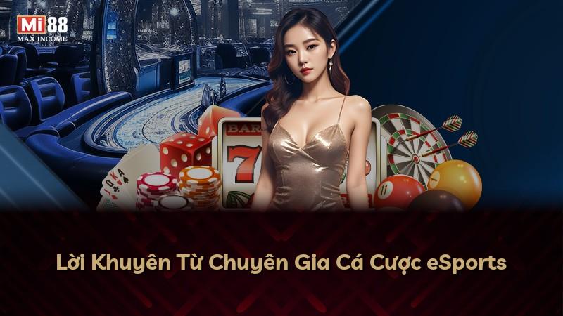 Lời Khuyên Từ Chuyên Gia Cá Cược eSports