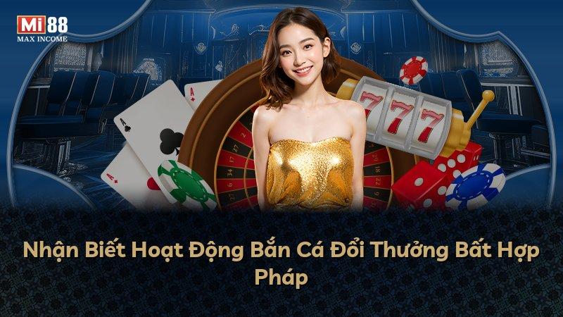 Nhận Biết Hoạt Động Bắn Cá Đổi Thưởng Bất Hợp Pháp