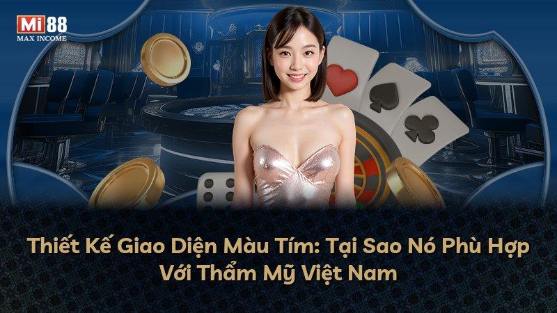Thiết Kế Giao Diện Màu Tím: Tại Sao Nó Phù Hợp Với Thẩm Mỹ Việt Nam