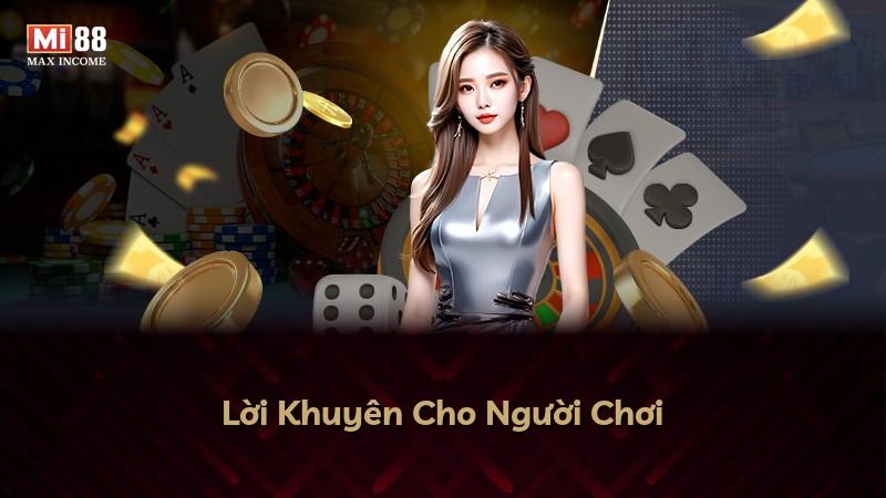 Lời Khuyên Cho Người Chơi