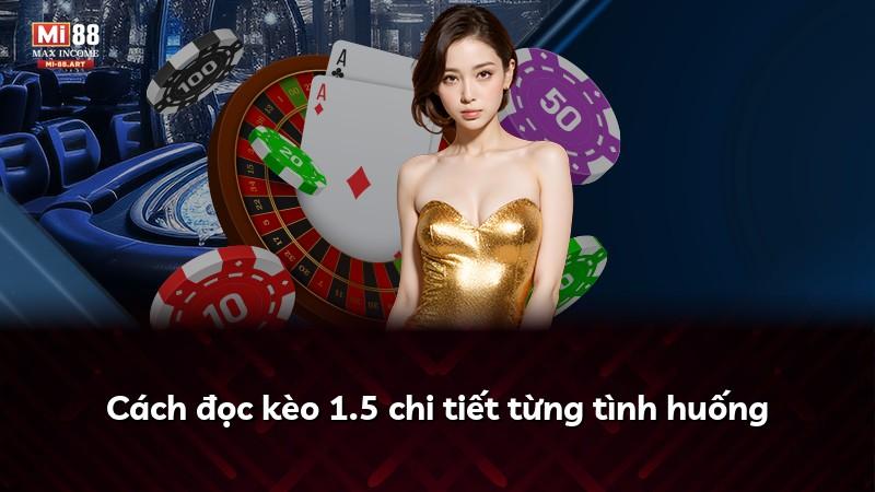 Cách đọc kèo 1.5 chi tiết từng tình huống