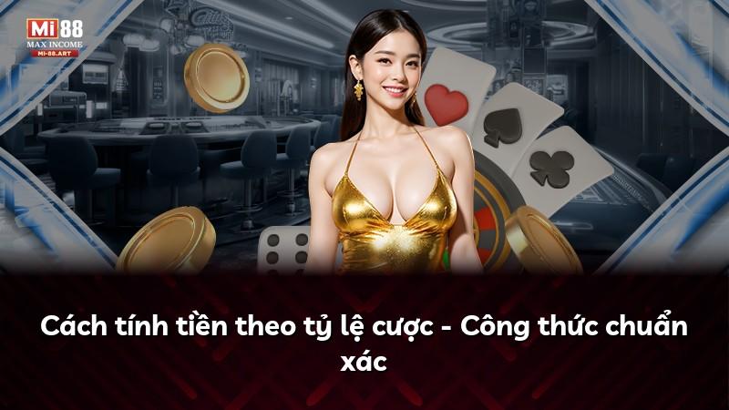 Cách tính tiền theo tỷ lệ cược - Công thức chuẩn xác