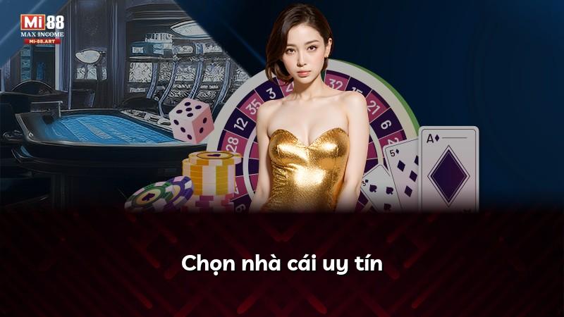 Chọn nhà cái uy tín