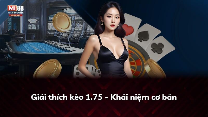 Giải thích kèo 1.75 - Khái niệm cơ bản