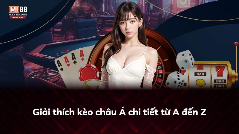 Giải thích kèo châu Á chi tiết từ A đến Z