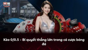 Kèo 0/0.5 – Bí quyết thắng lớn trong cá cược bóng đá