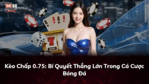 Kèo Chấp 0.75: Bí Quyết Thắng Lớn Trong Cá Cược Bóng Đá