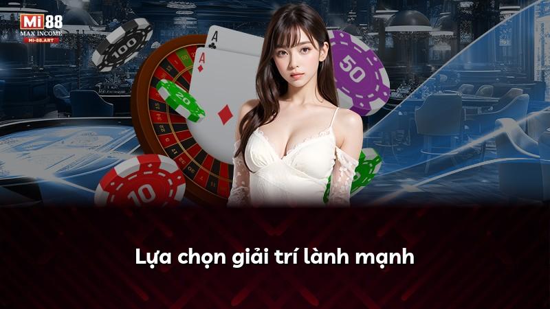 Lựa chọn giải trí lành mạnh