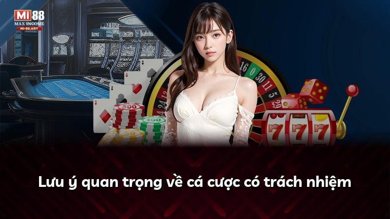 Lưu ý quan trọng về cá cược có trách nhiệm