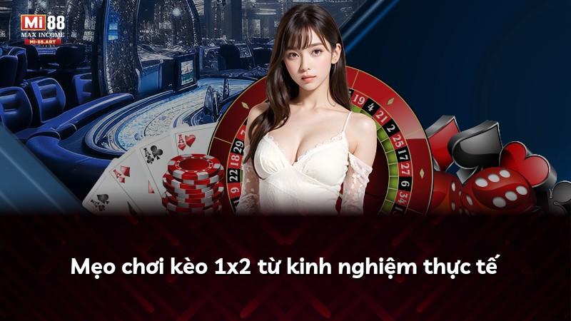 Mẹo chơi kèo 1x2 từ kinh nghiệm thực tế