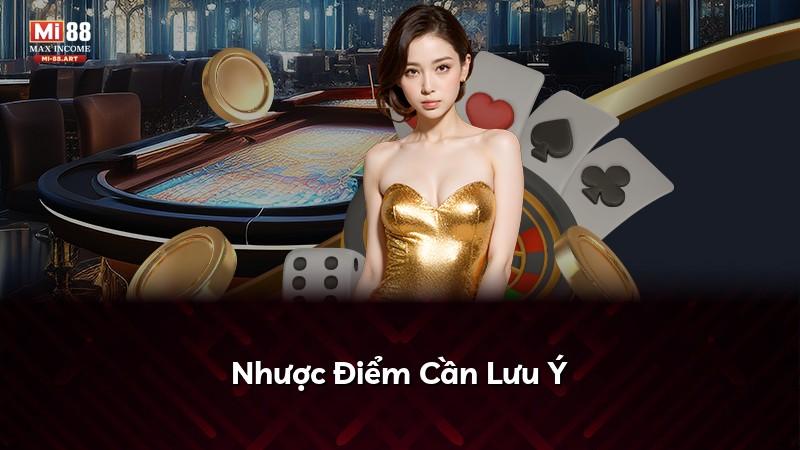 Nhược Điểm Cần Lưu Ý