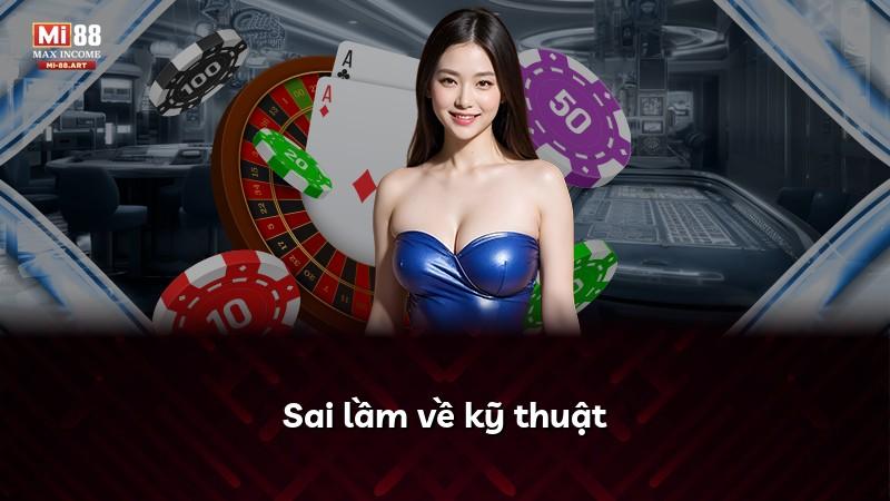 Sai lầm về kỹ thuật