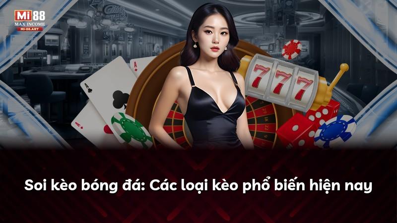 Soi kèo bóng đá: Các loại kèo phổ biến hiện nay
