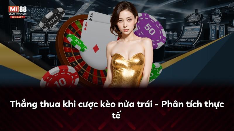 Thắng thua khi cược kèo nửa trái - Phân tích thực tế