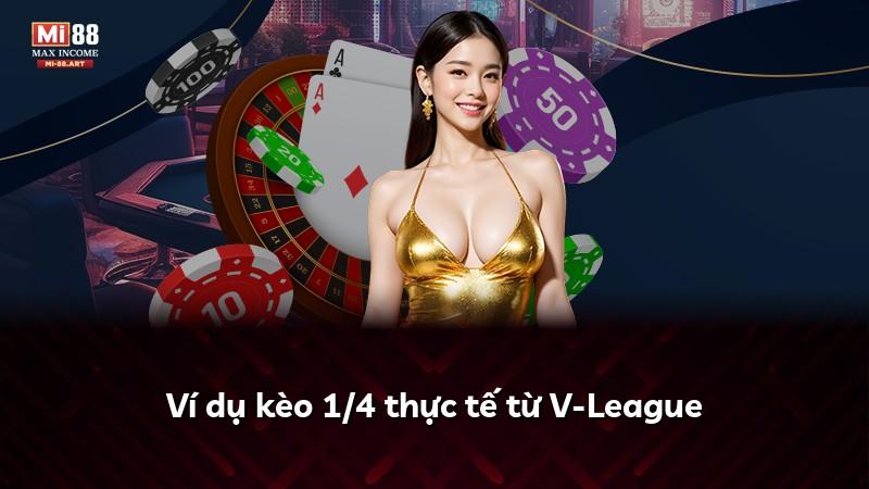 Ví dụ kèo 1/4 thực tế từ V-League