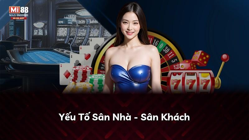 Yếu Tố Sân Nhà - Sân Khách